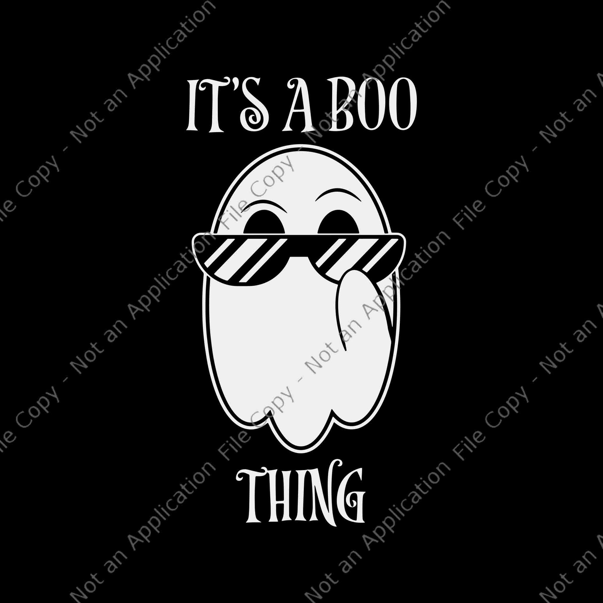 It's A Boo Thing Ghost Svg, Funny Halloween Svg, Ghost Svg, Ghost Halloween Svg, Halloween Svg