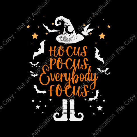 Hocus Pocus Everybody Focus Halloween Teacher Svg, Hocus Pocus Halloween Svg, Halloween Teacher Svg