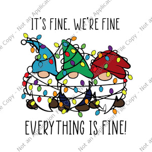 It's Fine We're Fine Everything Is Fine Gnomes Teacher Xmas Svg, Teacher Xmas Svg, Gnome Xmas Svg, Gnome Christmas Svg, Christmas Svg