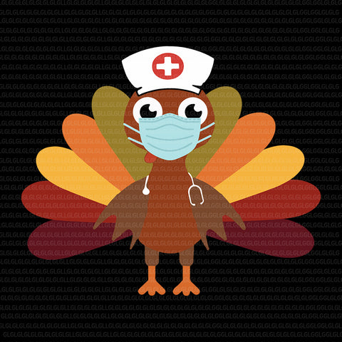 Nurse Thanksgiving SVG, Nurse Thanksgiving 2020 Turkey SVG, Nurse Thanksgiving 2020 Turkey Wearing Mask, Turkey thanksgiving svg, Thanksgiving 2020, thanksgiving vector, thanksgiving svg, Nurse Thanksgiving, eps, dxf, png, cut file