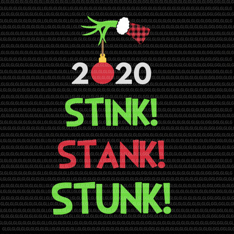 2020 Stink Stank Stunk SVG, 2020 Stink Stank Stunk , 2020 Stink Stank Stunk Christmas, 2020 Stink Stank Stunk Matching Family Christmas, christmas svg, christmas vector