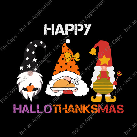 Gnomes Thanksgiving Svg, Christmas Happy HalloThanksMas Gnomes Svg, Thanksgiving Svg, Thanksgiving Day 2021 Svg