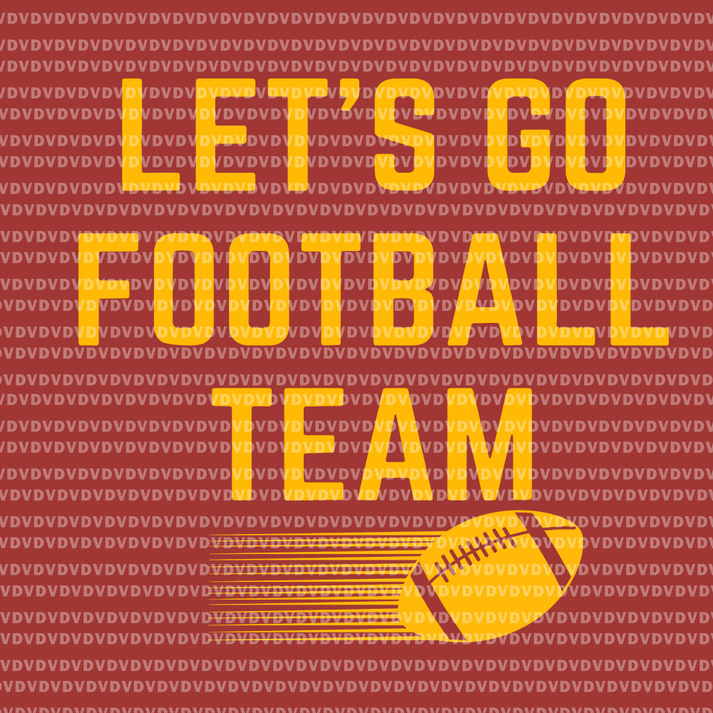 Let's go football team svg, Let's go football team png, Let's Go Washington Football DC Sports Team, Let's go football team vector, football svg, football vector, eps, dxf, png file