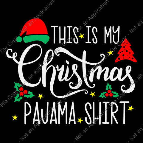 This Is My Christmas Pajama Shirt Svg, Christmas Pajama Cute Xmas Retro Holiday Svg, Christmas Pajama Svg, Christmas Svg, Hat Santa Svg