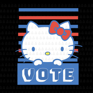 Hello Kitty Vote svg, Hello Kitty Vote png, Hello Kitty Vote, Hello Kitty Vote Stripes cut file, Hello Kitty svg, Hello Kitty vector, png, eps, dxf file