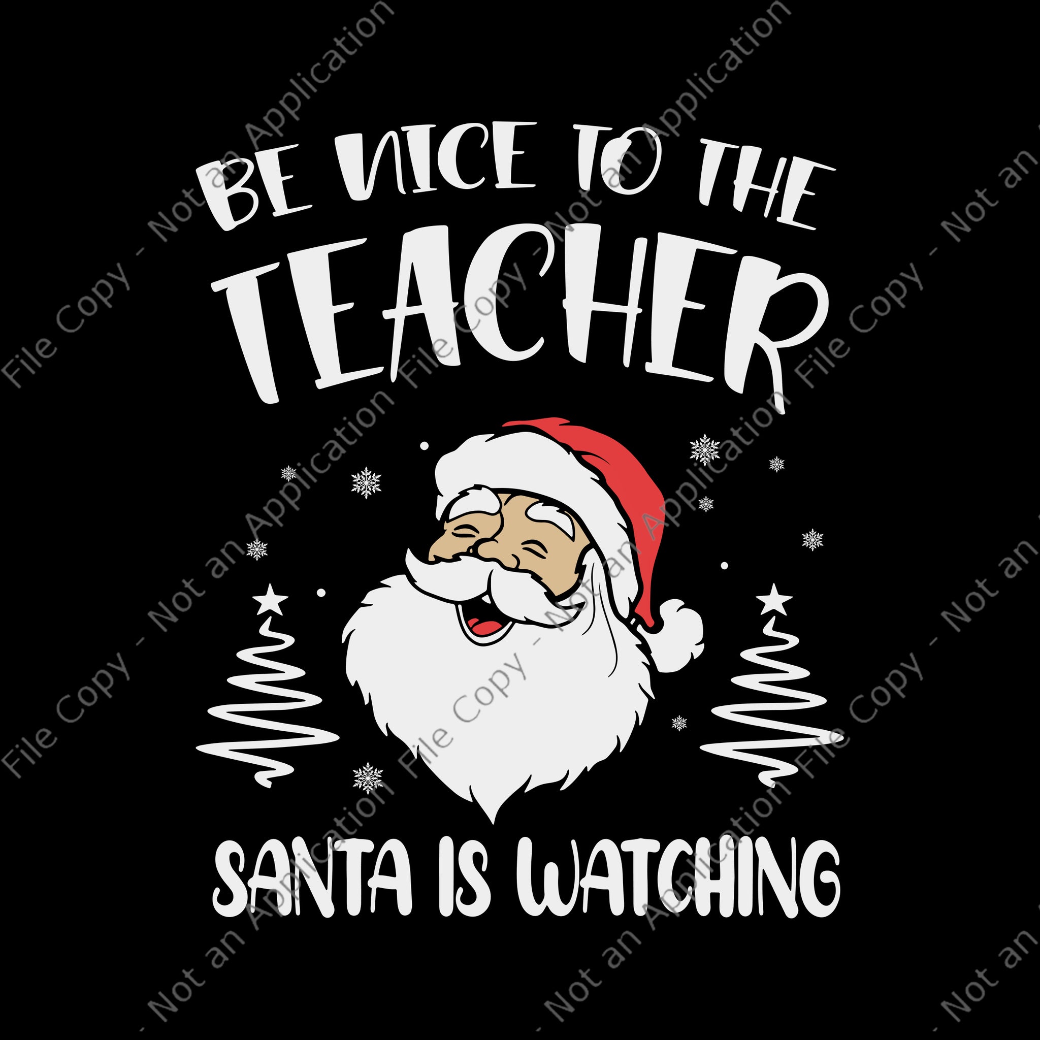 Be Nice To The Teacher Santa Is Watching Svg, Teacher Christmas Svg, Christmas Svg, Teacher Svg, Santa Svg,